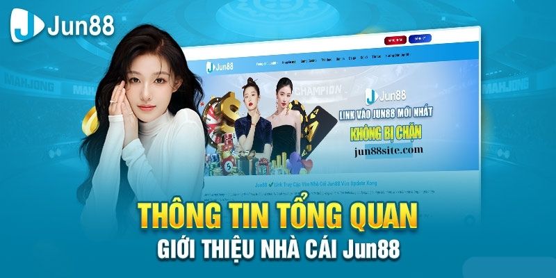 Tóm tắt về nhà cái Jun88